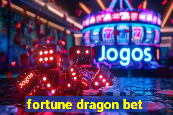 fortune dragon bet